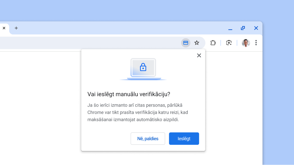 Ieslēdziet manuālu verifikāciju maksājumu informācijas automātiskajai aizpildei.