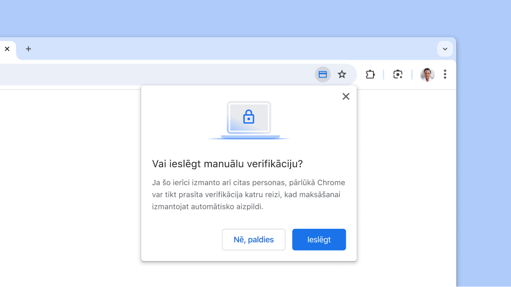 Ieslēdziet manuālu verifikāciju maksājumu informācijas automātiskajai aizpildei.